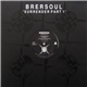 Brersoul - Surrender Part 1